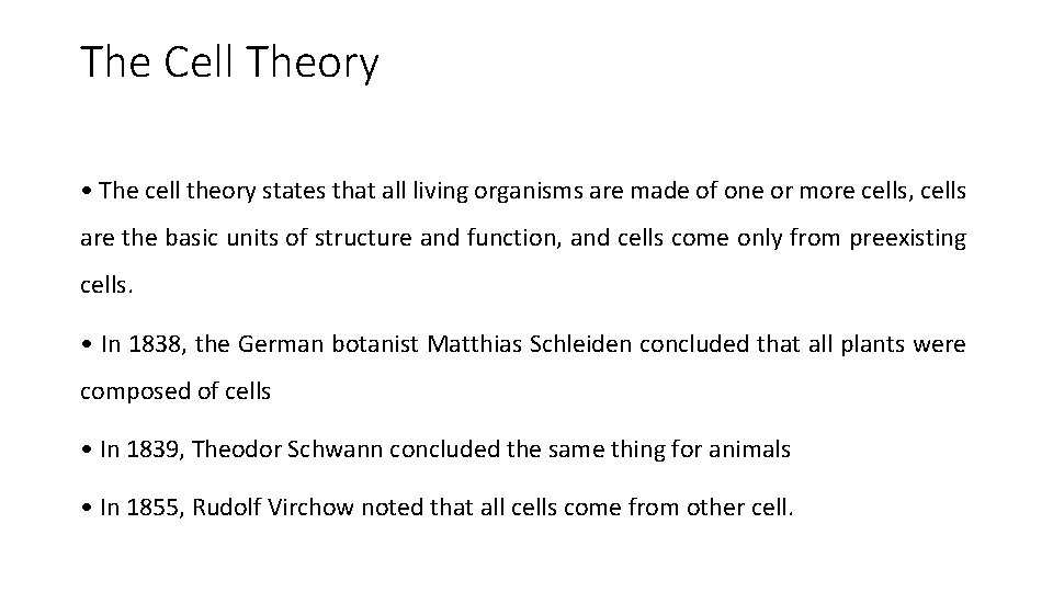 The Cell Theory • The cell theory states that all living organisms are made The Cell Theory • The cell theory states that all living organisms are made
