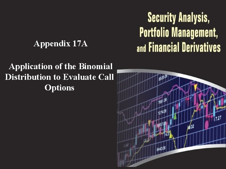 Appendix 17 A Application of the Binomial Distribution to Evaluate Call Options 