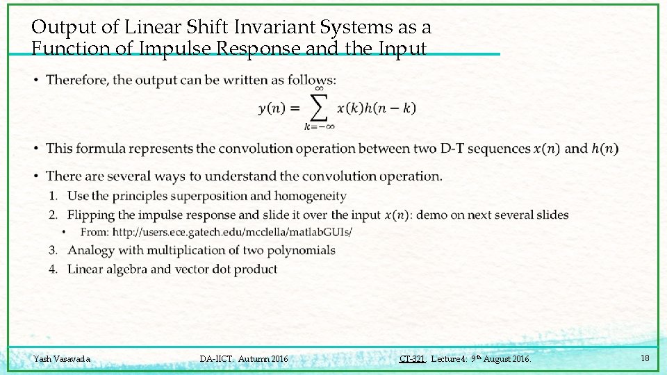 Output of Linear Shift Invariant Systems as a Function of Impulse Response and the