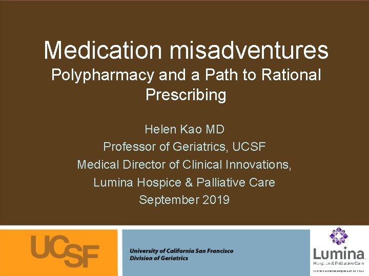Medication misadventures Polypharmacy and a Path to Rational Prescribing Helen Kao MD Professor of