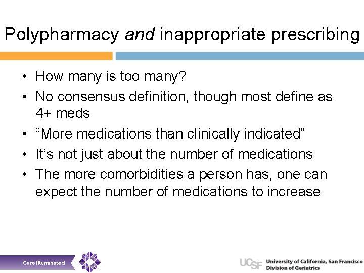 Polypharmacy and inappropriate prescribing • How many is too many? • No consensus definition,