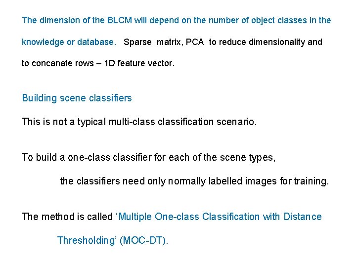 The dimension of the BLCM will depend on the number of object classes in