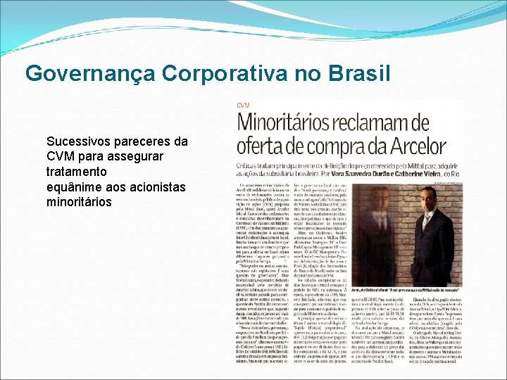 Governança Corporativa no Brasil Sucessivos pareceres da CVM para assegurar tratamento equânime aos acionistas