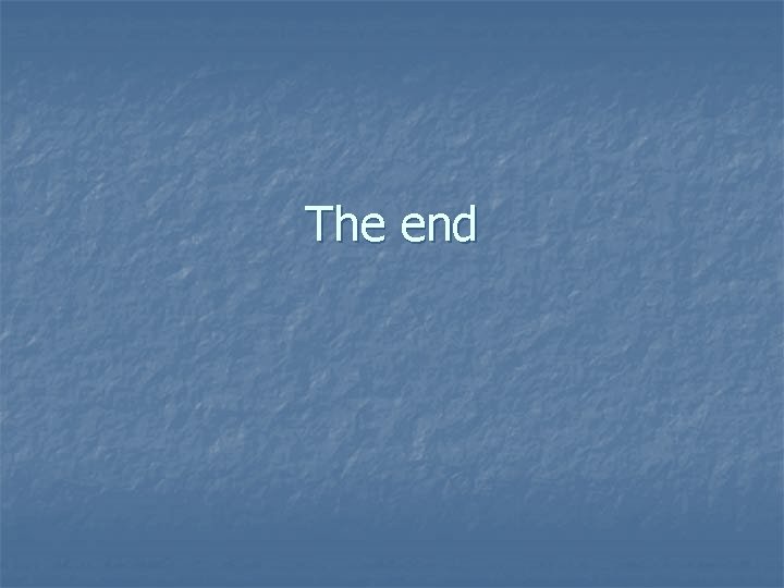 The end 