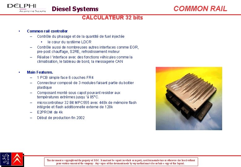 Diesel Systems COMMON RAIL CALCULATEUR 32 bits • Common rail controller – Contrôle du