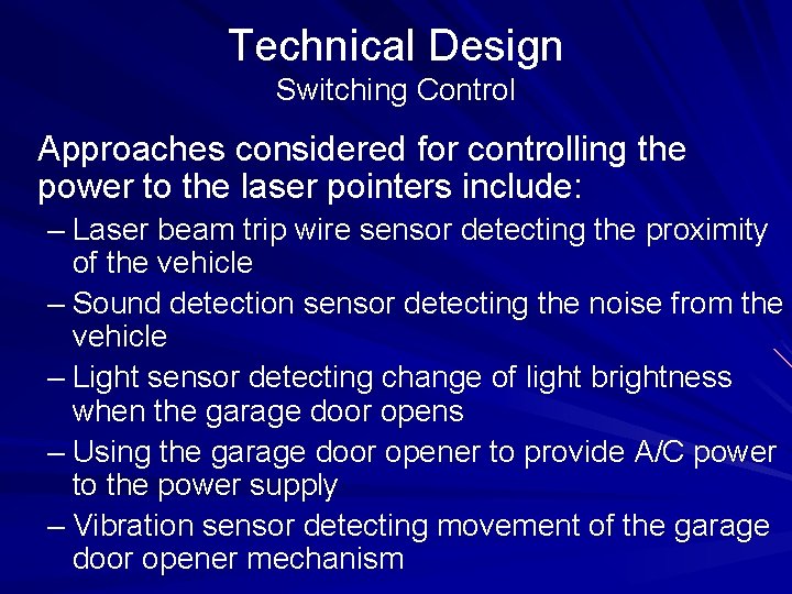 Technical Design Switching Control Approaches considered for controlling the power to the laser pointers