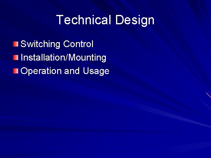 Technical Design Switching Control Installation/Mounting Operation and Usage 