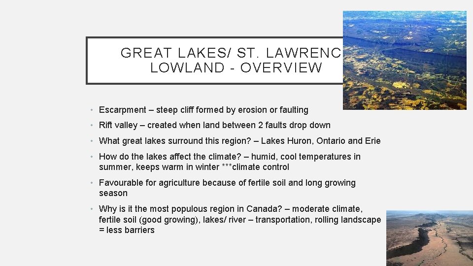 GREAT LAKES/ ST. LAWRENCE LOWLAND - OVERVIEW • Escarpment – steep cliff formed by