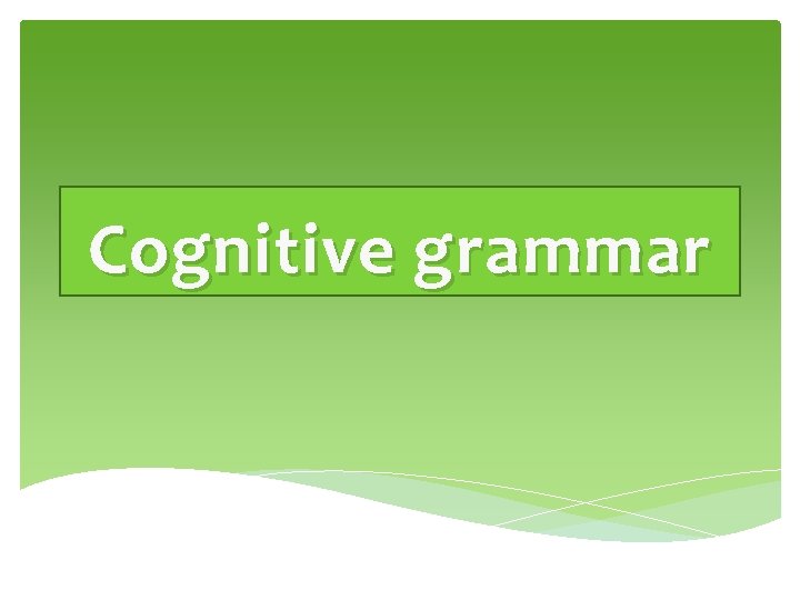 Cognitive grammar 