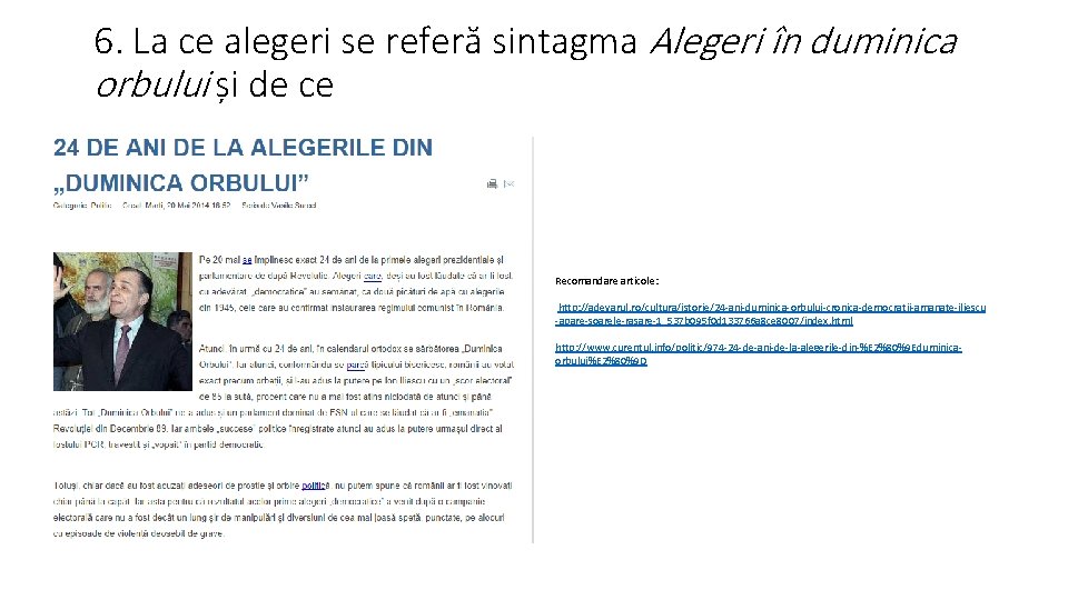 6. La ce alegeri se referă sintagma Alegeri în duminica orbului și de ce