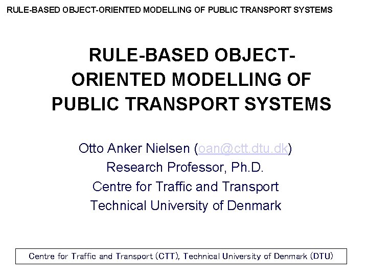 RULE-BASED OBJECT-ORIENTED MODELLING OF PUBLIC TRANSPORT SYSTEMS RULE-BASED OBJECTORIENTED MODELLING OF PUBLIC TRANSPORT SYSTEMS