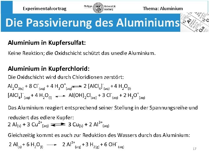 Experimentalvortrag Thema: Aluminium Die Passivierung des Aluminium in Kupfersulfat: Keine Reaktion; die Oxidschicht schützt