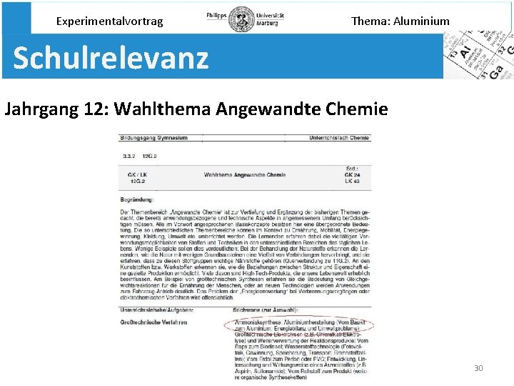 Experimentalvortrag Thema: Aluminium Schulrelevanz Jahrgang 12: Wahlthema Angewandte Chemie 30 