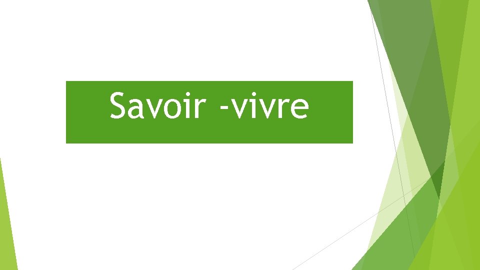 Savoir -vivre 