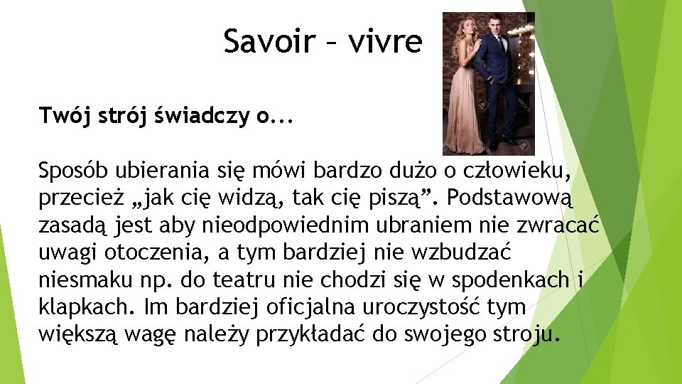 Savoir – vivre Twój strój świadczy o. . . Sposób ubierania się mówi bardzo