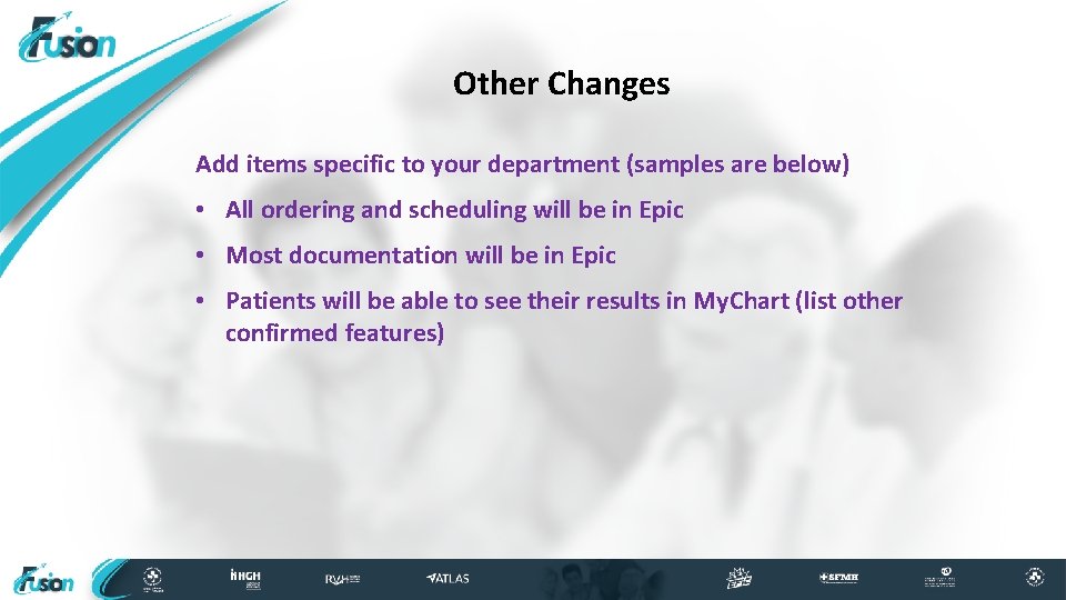 Other Changes Add items specific to your department (samples are below) • All ordering