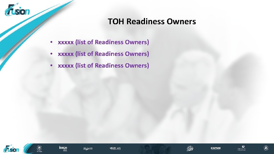 TOH Readiness Owners • xxxxx (list of Readiness Owners) 