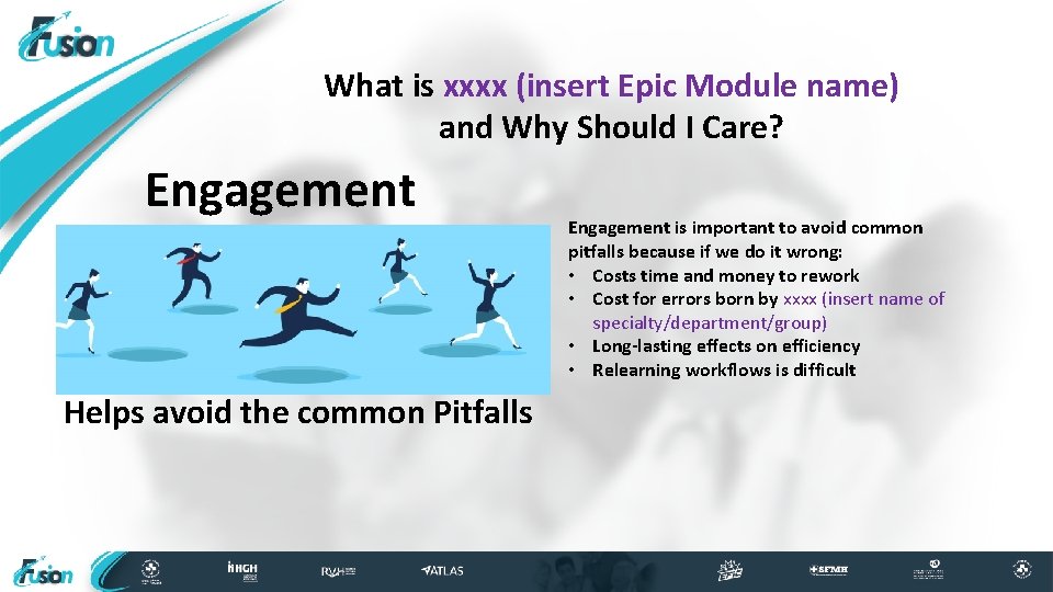 What is xxxx (insert Epic Module name) and Why Should I Care? Engagement Helps