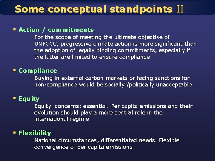 Some conceptual standpoints II § Action / commitments For the scope of meeting the