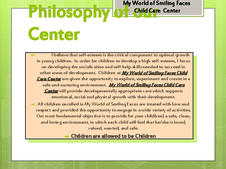 My World of Smiling Faces Child Care Center Philosophy of our Center 1 I