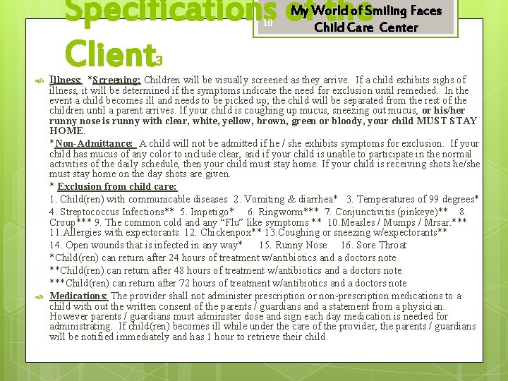 Specifications of the Client 10 My World of Smiling Faces Child Care Center 3
