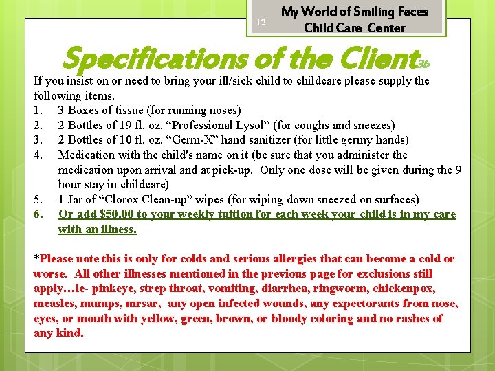 12 My World of Smiling Faces Child Care Center Specifications of the Client 3