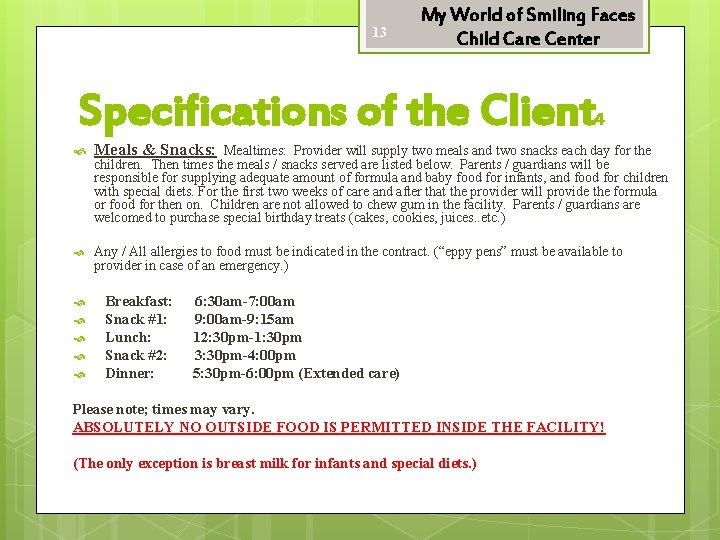 13 My World of Smiling Faces Child Care Center Specifications of the Client 4