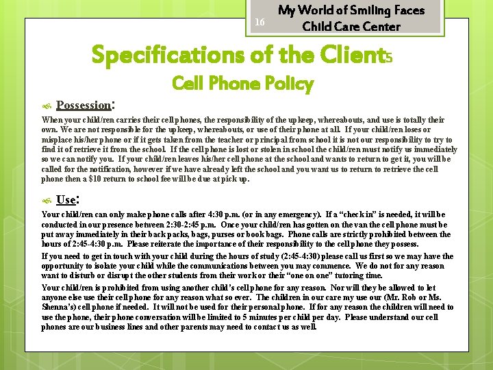 16 My World of Smiling Faces Child Care Center Specifications of the Client 5