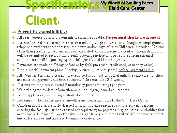 Specifications of the Client 6 My World of Smiling Faces Child Care Center 1