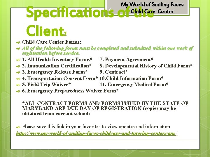 My World of Smiling Faces Child Care Center Specifications of the Client 8 2