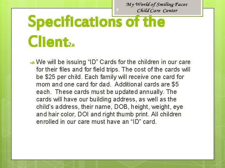 9 Specifications of the Client 2 a We will be issuing “ID” Cards for
