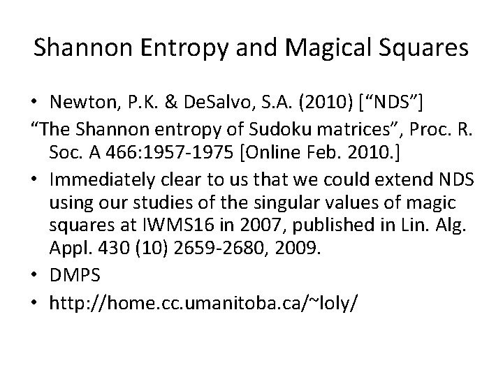 Shannon Entropy and Magical Squares • Newton, P. K. & De. Salvo, S. A.