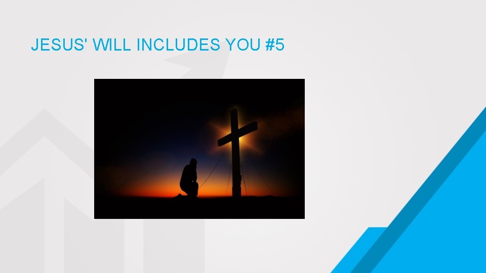 JESUS' WILL INCLUDES YOU #5 . 