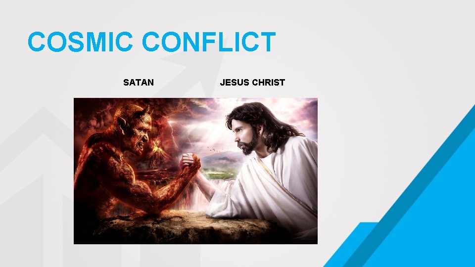 COSMIC CONFLICT SATAN JESUS CHRIST . 