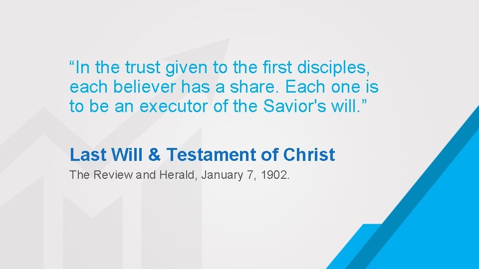 “In the trust given to the first disciples, each believer has a share. Each
