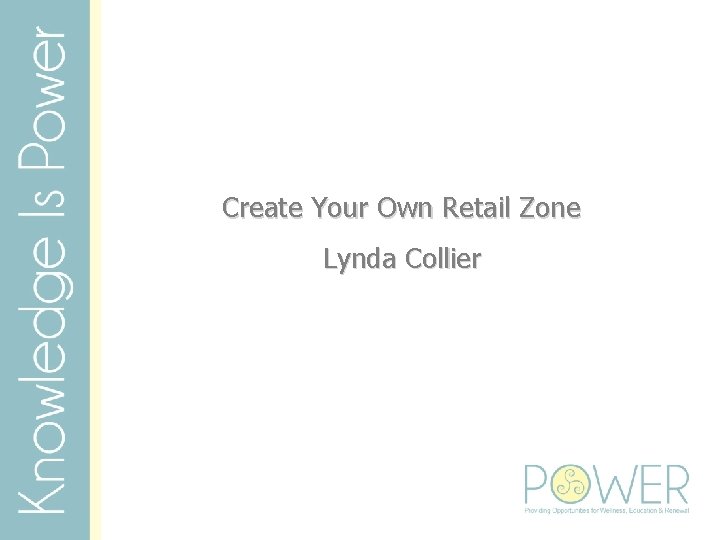 Create Your Own Retail Zone Lynda Collier 