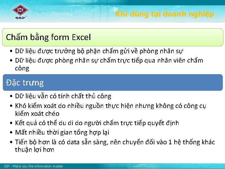 Khi dùng tại doanh nghiệp Chấm bằng form Excel • Dữ liệu được trưởng