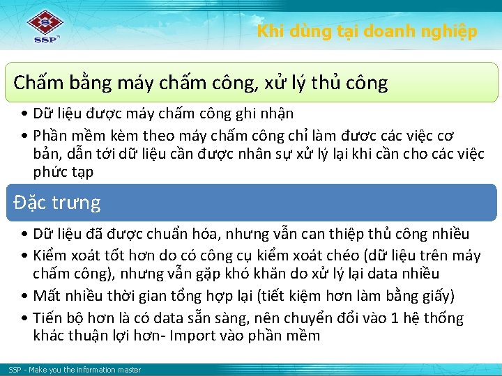 Khi dùng tại doanh nghiệp Chấm bằng máy chấm công, xử lý thủ công