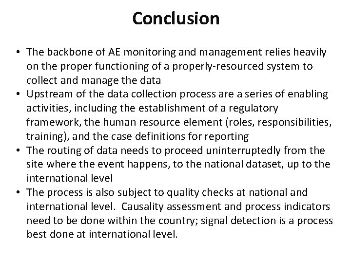 Conclusion • The backbone of AE monitoring and management relies heavily on the proper