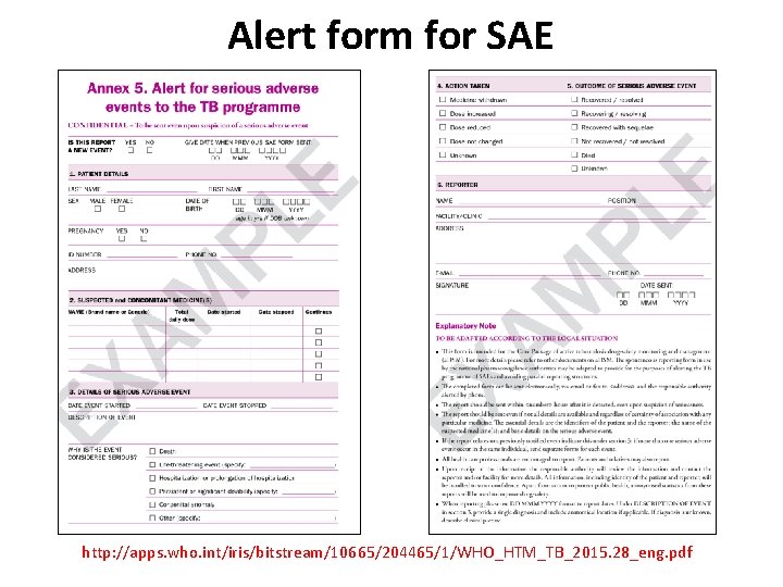 Alert form for SAE http: //apps. who. int/iris/bitstream/10665/204465/1/WHO_HTM_TB_2015. 28_eng. pdf 