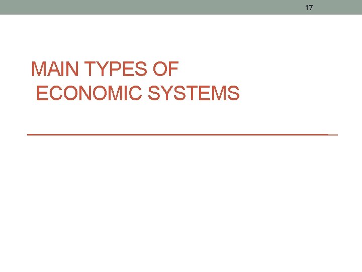 17 MAIN TYPES OF ECONOMIC SYSTEMS 