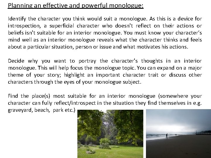 Planning an effective and powerful monologue: Identify the character you think would suit a