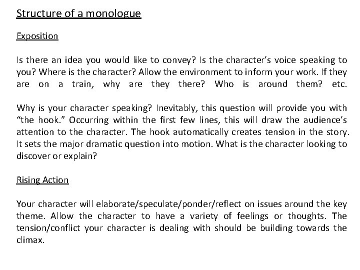 Structure of a monologue Exposition Is there an idea you would like to convey?