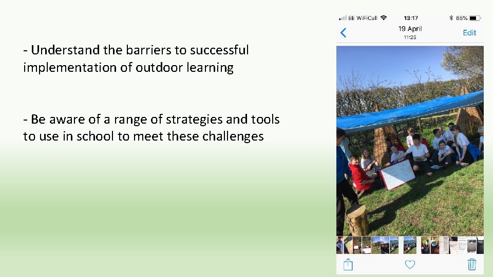 - Understand the barriers to successful implementation of outdoor learning - Be aware of