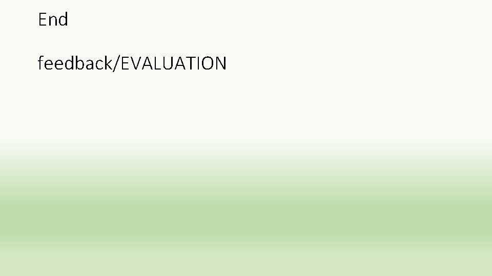 End feedback/EVALUATION 