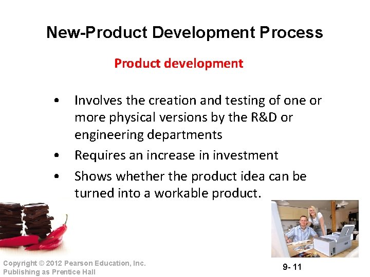 New-Product Development Process Product development • Involves the creation and testing of one or