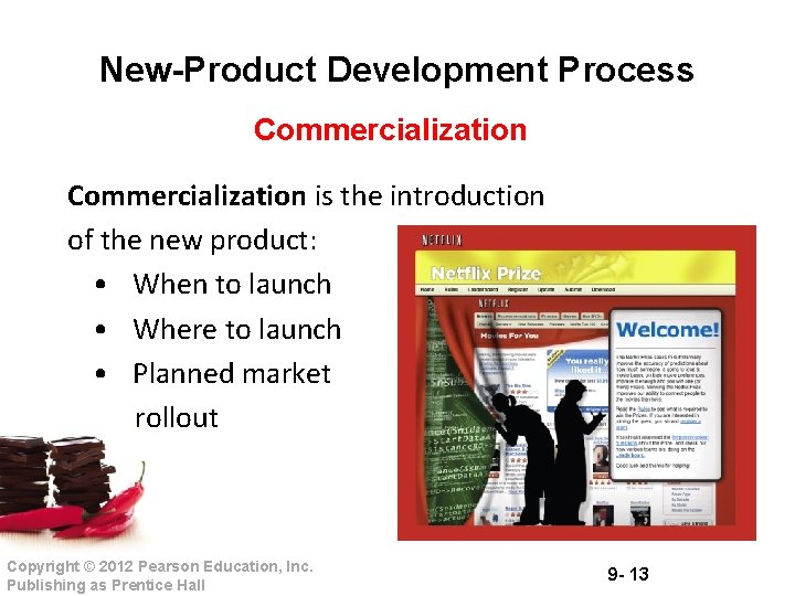 New-Product Development Process Commercialization is the introduction of the new product: • When to