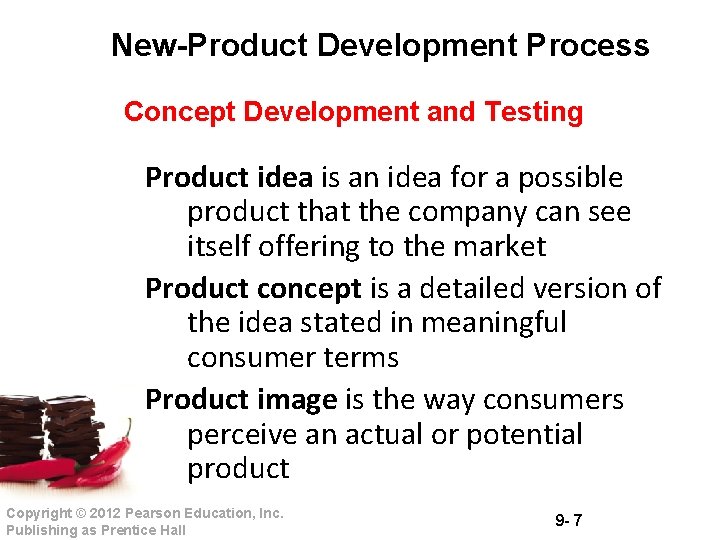 New-Product Development Process Concept Development and Testing Product idea is an idea for a