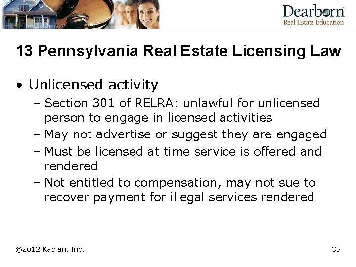 13 Pennsylvania Real Estate Licensing Law • Unlicensed activity – Section 301 of RELRA: