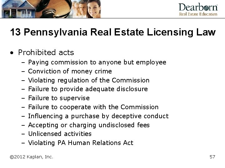 13 Pennsylvania Real Estate Licensing Law • Prohibited acts – – – – –